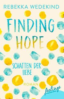 Finding Hope – Schatten der Liebe: Roman (Love Again, Band 3)