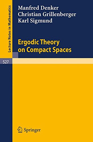 Ergodic Theory on Compact Spaces (Lecture Notes in Mathematics, Band 527)