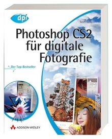 Photoshop CS2 für digitale Fotografie - Mit Weißabgleich-Karte; für Windows und Macintosh: Der Top-Bestseller - für Windows und Mac OS X (DPI Grafik)