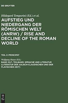 Aufstieg und Niedergang der römischen Welt, 3 Tle. in Einzelbdn., Bd.32/1 (Aufstieg und Niedergang der römischen Welt (ANRW) / Rise and Decline of the Roman World. Principat)