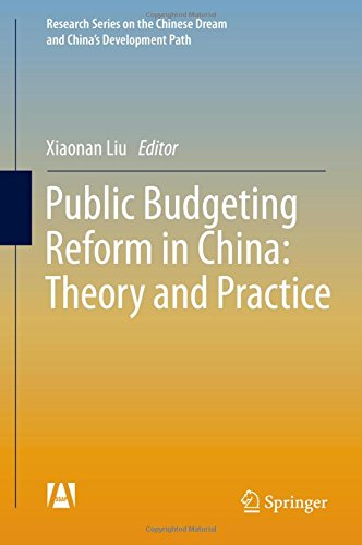 Public Budgeting Reform in China: Theory and Practice (Research Series on the Chinese Dream and China's Development Path)