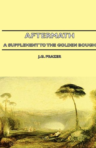 Aftermath - A Supplement to the Golden Bough