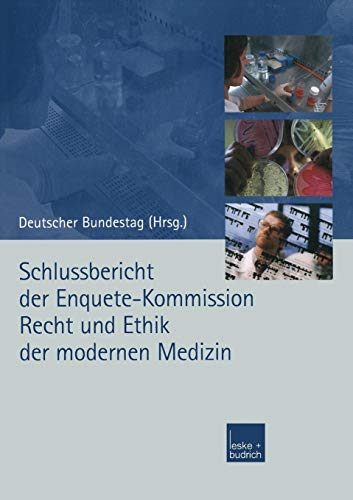 Schlussbericht der Enquete-Kommission Recht und Ethik der modernen Medizin (German Edition)