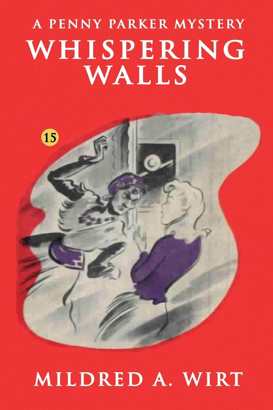 Whispering Walls (Penny Parker #15): The Penny Parker Mysteries