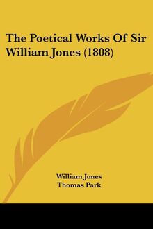 The Poetical Works Of Sir William Jones (1808)