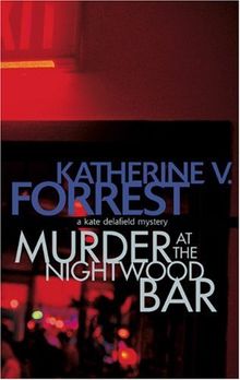 Murder at the Nightwood Bar: A Kate Delafield Mystery