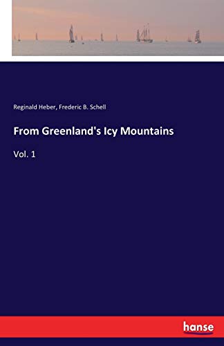 From Greenland's Icy Mountains: Vol. 1