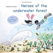 Heroes of the underwater forest: Bilderbuch