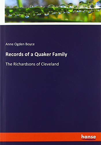 Records of a Quaker Family: The Richardsons of Cleveland