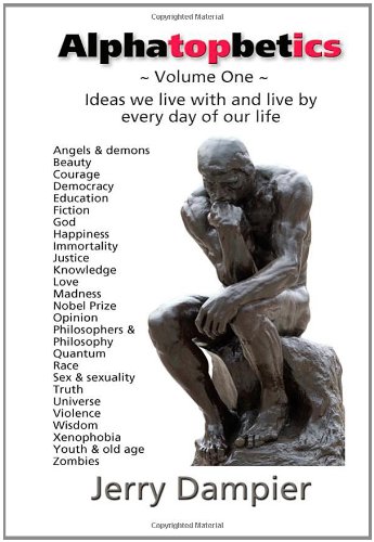 Alphatopbetics Volume One - Ideas we live with and live by every day of our life