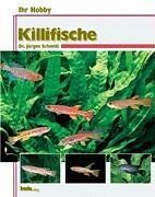 Ihr Hobby, Killifische von Schmidt, Jürgen | Buch | Zustand sehr gut