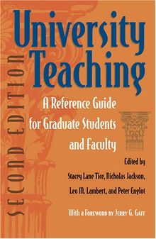University Teaching: A Reference Guide for Graduate Students and Faculty: A Reference for Graduate Students and Faculty