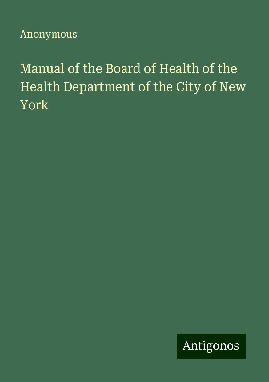 Manual of the Board of Health of the Health Department of the City of New York