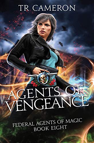 Agents of Vengeance: An Urban Fantasy Action Adventure in the Oriceran Universe (Federal Agents of Magic, Band 8)