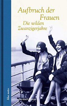 Aufbruch der Frauen: Die wilden Zwanzigerjahre (blue notes)