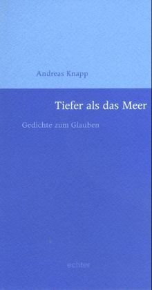 Tiefer als das Meer: Gedichte zum Glauben