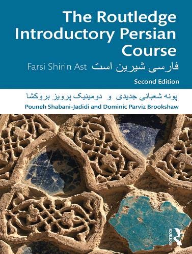 The Routledge Introductory Persian Course: Farsi Shirin Ast (Routledge Introductory Course)