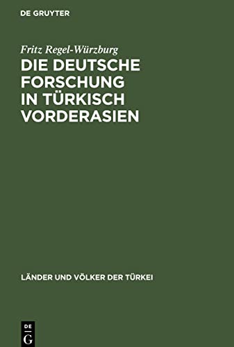 Die deutsche Forschung in türkisch Vorderasien