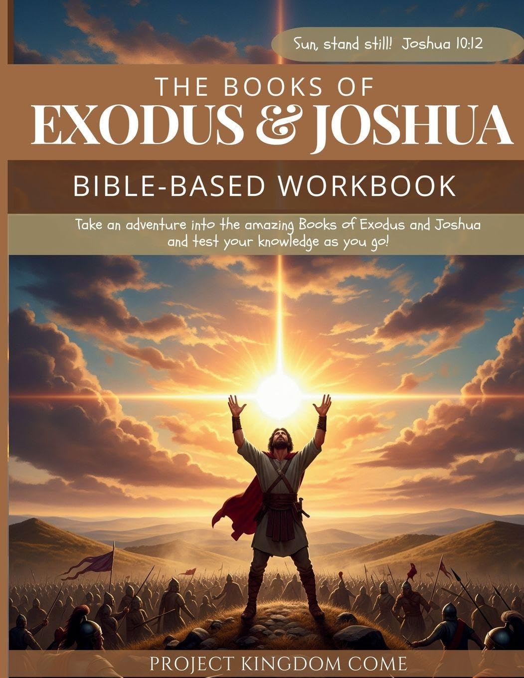 The Book of Exodus and Joshua Workbook I Kids Workbook to Help Children Study and Understand the Bible I Biblical quizzes for kids ages 9 and above: ... For Kids About God, Children's Basic Concepts