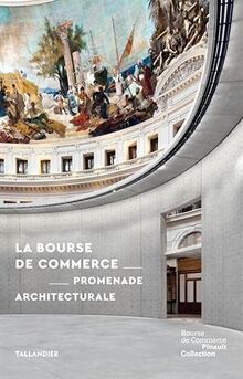 La Bourse de commerce : promenade architecturale