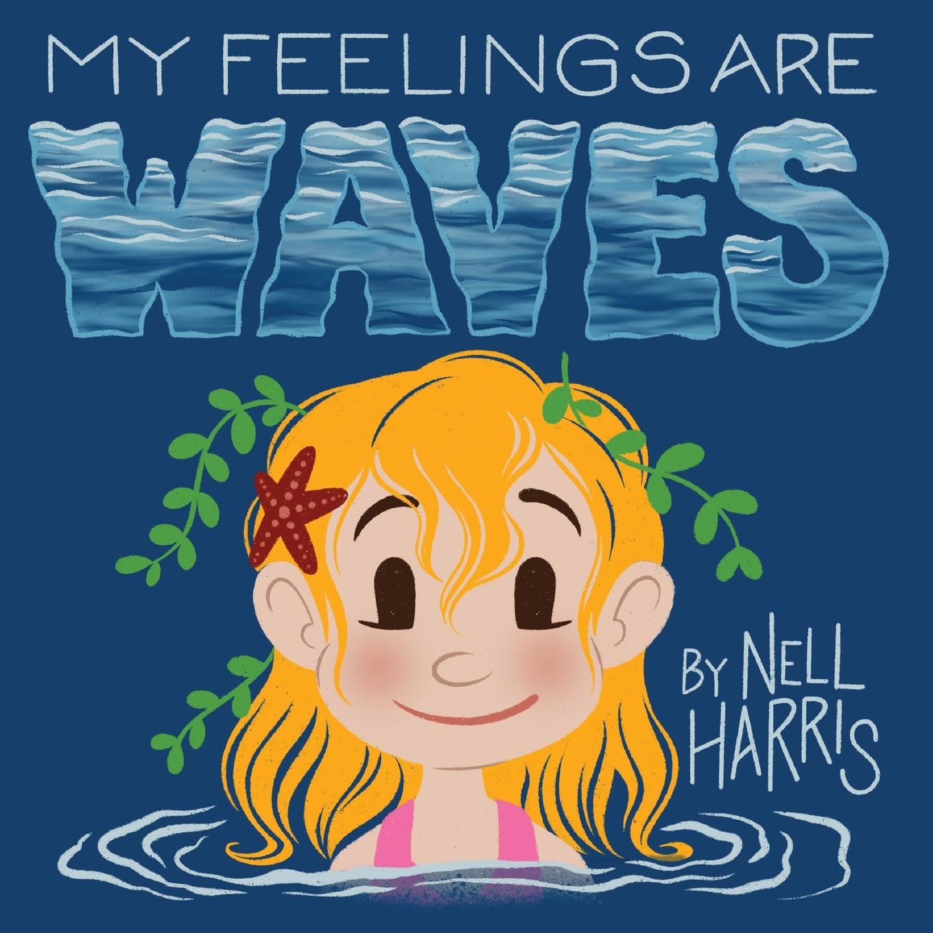 My Feelings are Waves (UK Au spelling version): Big Feelings and Rejection Sensitive Dysphoria: Exploring, Understanding, and Embracing the Flow of ... Without the Terminology, Band 3)
