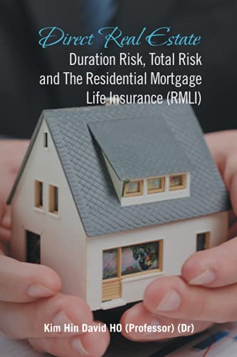 Direct Real Estate Duration Risk, Total Risk and The Residential Mortgage Life Insurance (RMLI)