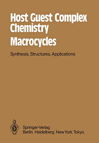 Host Guest Complex Chemistry Macrocycles: Synthesis, Structures, Applications