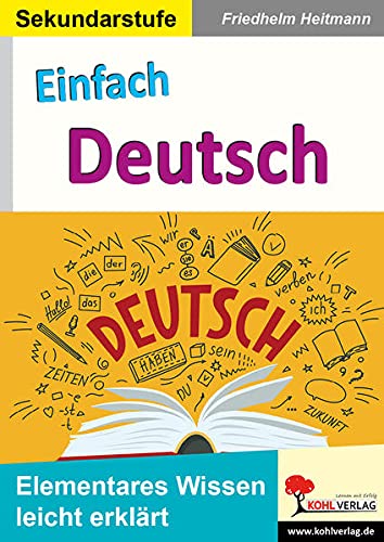 Einfach Deutsch: Elementares Wissen leicht erklärt