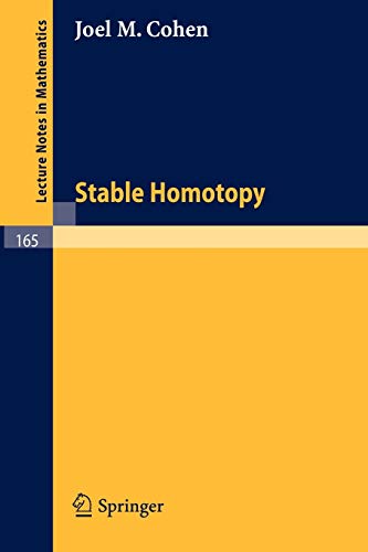 Stable Homotopy (Lecture Notes in Mathematics, 165, Band 165)