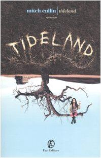 Tideland (Le strade)