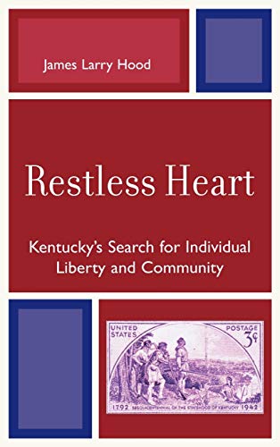 Restless Heart: Kentucky's Search for Individual Liberty and Community