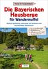 Die Bayerischen Hausberge für Wandermuffel - Einfach gemütlich unterwegs auf leichten und kurzweiligen Bergtouren - Entspannt über die Bayerischen Hausberge in 30 Halbtagestouren.