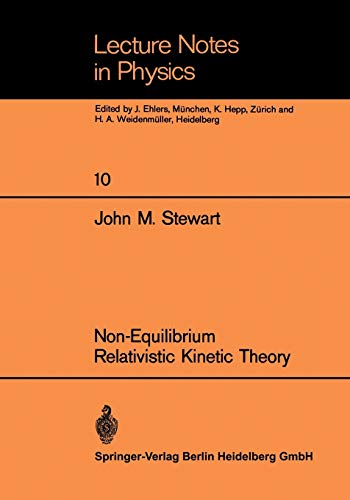 Non-Equilibrium Relativistic Kinetic Theory (Lecture Notes in Physics) (Lecture Notes in Physics, 10, Band 10)