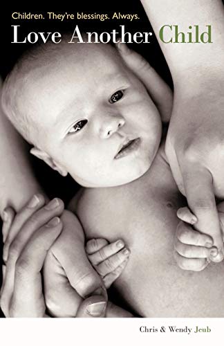 Love Another Child: Children. They're Blessings. Always.