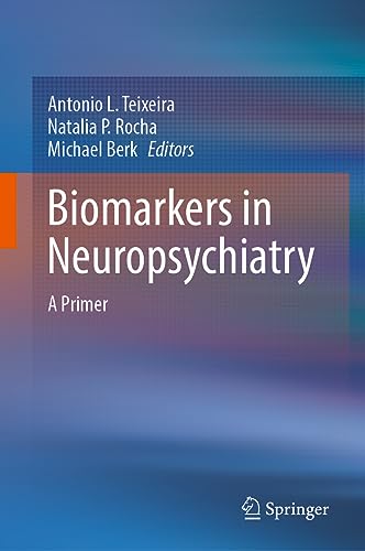 Biomarkers in Neuropsychiatry: A Primer