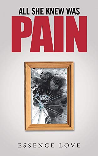 All She Knew Was Pain