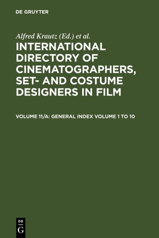 Film Titles, General Index Volume 1 - 10 (International Directory of Cinematographers, Set- and Costume Designers in Film)