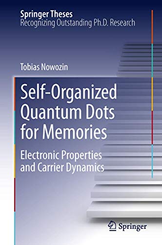 Self-Organized Quantum Dots for Memories: Electronic Properties and Carrier Dynamics (Springer Theses)