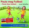 Paula mag Fußball / Paula likes Football. CD: Englische und deutsche Lesung mit Übungsfragen
