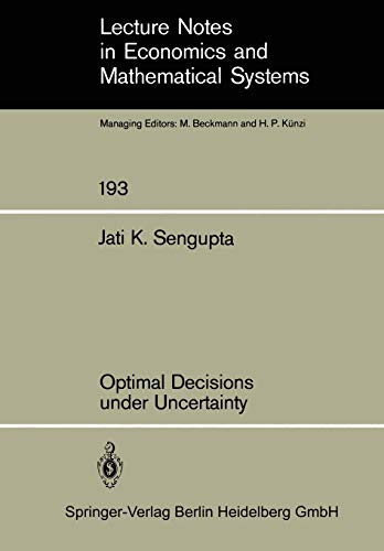 Optimal Decisions under Uncertainty (Lecture Notes in Economics and Mathematical Systems (193), Band 193)