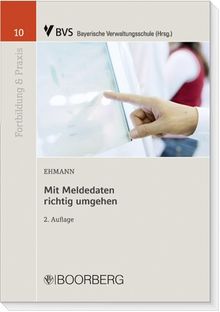 Mit Meldedaten richtig umgehen: Fortbildung und Praxis Band 10