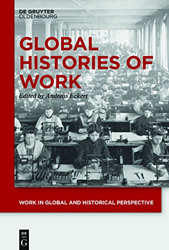 Global Histories of Work (Work in Global and Historical Perspective, Band 1)