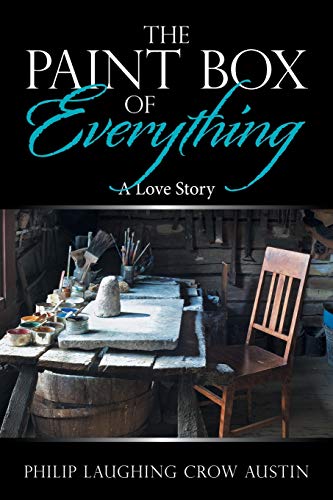 THE PAINTBOX OF EVERYTHING: A Love Story