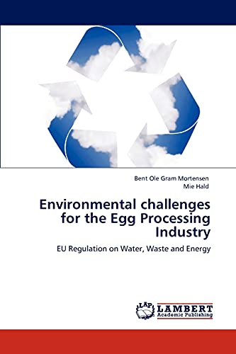 Environmental challenges for the Egg Processing Industry: EU Regulation on Water, Waste and Energy