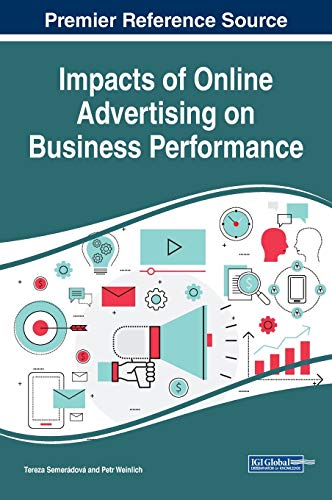 Impacts of Online Advertising on Business Performance (Advances in Marketing, Customer Relationship Management, and E-services)