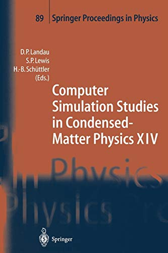 Computer Simulation Studies in Condensed-Matter Physics XIV: Proceedings of the Fourteenth Workshop, Athens, G.A., U.S.A., February 19-24, 2001 (Springer Proceedings in Physics, 89, Band 89)
