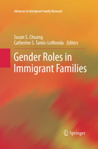 Gender Roles in Immigrant Families (Advances in Immigrant Family Research)