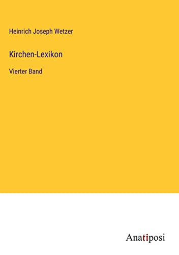 Kirchen-Lexikon: Vierter Band