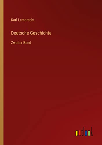 Deutsche Geschichte: Zweiter Band