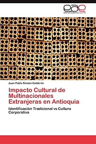 Impacto Cultural de Multinacionales Extranjeras en Antioquia: Identificación Tradicional vs Cultura Corporativa